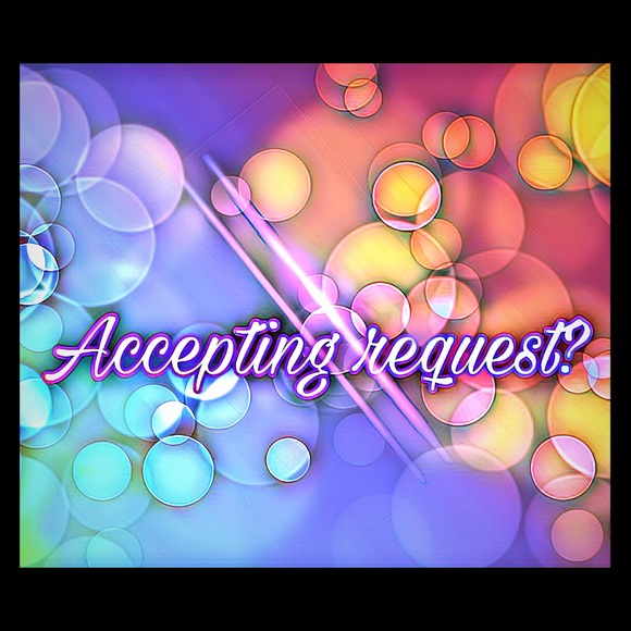 Accepting Request - Picture 1 of 1